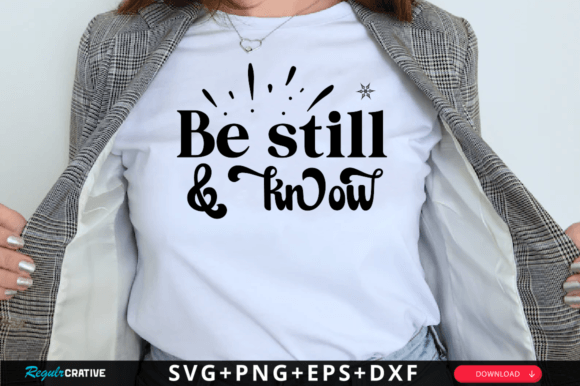 Be Still Know SVG Design: Graphics for Crafts