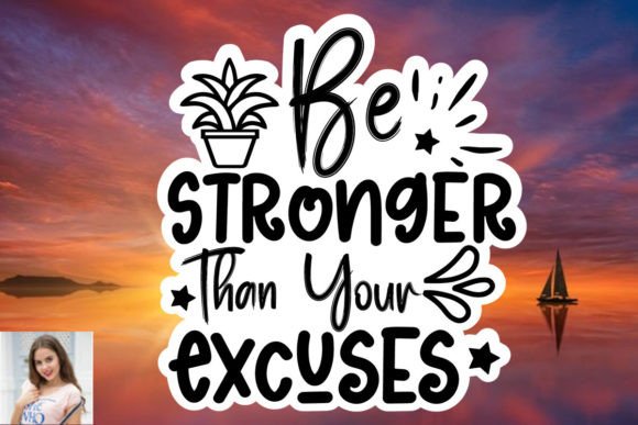 Be Stronger Than Your Excuses: Graphics & Print Templates