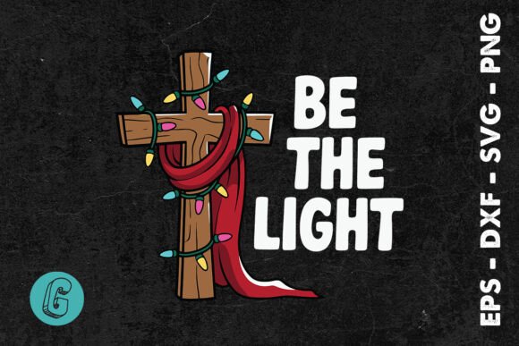 Be the Light Xmas Christian SVG: Graphics & Print Templates Reviewed