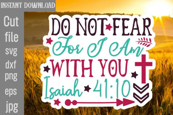 Do Not Fear for I Am with You Graphics