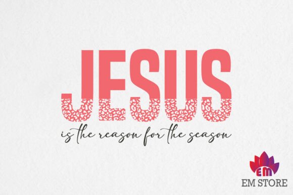 Jesus is the Reason for the Season – Chr