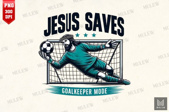 Jesus Saves Goalkeeper Mode Sublimation Graphics & Crafts