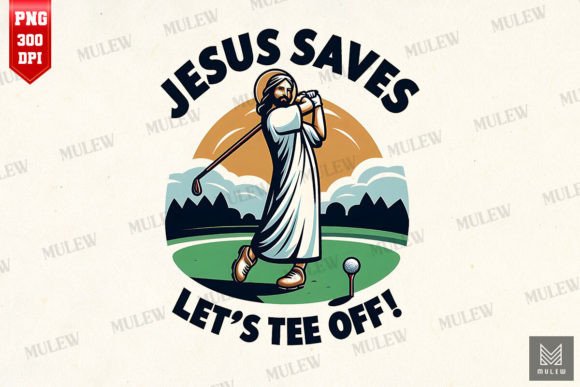 Jesus Saves Let's Tee Off Sublimation: Faith Graphics for Local Business Crafts