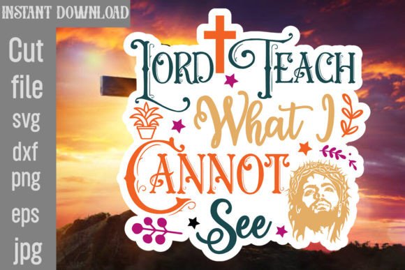 Lord Teach What I Cannot See Sticker Des