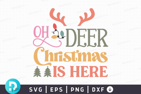 Oh Deer Christmas is Here SVG Design for Crafts & Graphics