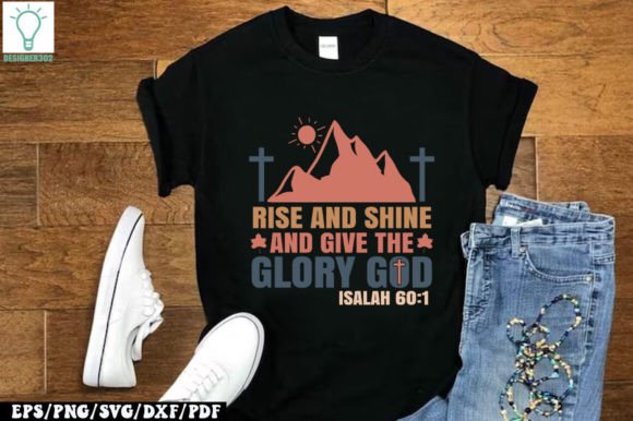 Rise and Shine and Give the Glory: God Is Graphics for Crafts