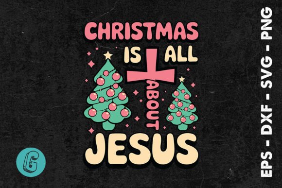 Xmas is All Jesus Sublimation SVG: Graphics & Print Templates Review